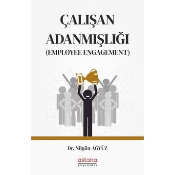 Astana Yayınları - Çalışan Adanmışlığı