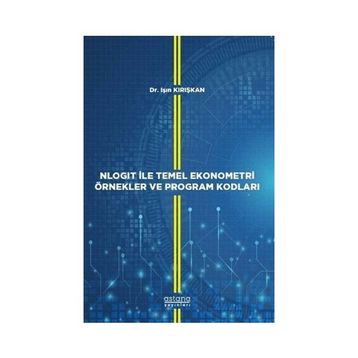 Astana Yayınları - Nlogit ile Temel Ekonometri Örnekler ve Program Kodları