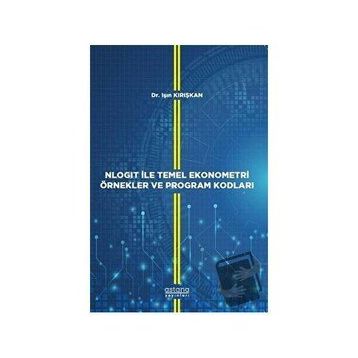 Astana Yayınları - Nlogit ile Temel Ekonometri Örnekler ve Program Kodları