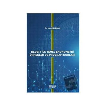 Astana Yayınları - Nlogit ile Temel Ekonometri Örnekler ve Program Kodları