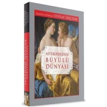Asteroidlerin Büyülü Dünyası - Sevilay Eriçdem