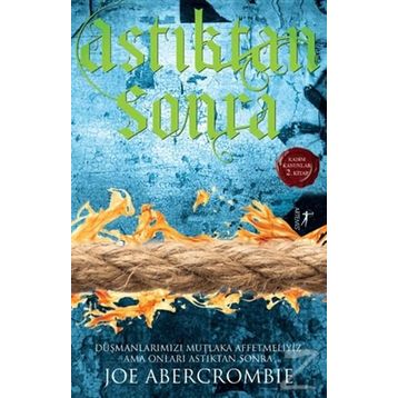 Astıktan Sonra - Joe Abercrombie