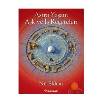 ASTRO YAŞAM AŞK VE İŞ REÇETELERI - NIL ELDEM
