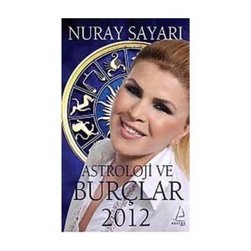 ASTROLOJI BURÇLAR 2012 - NURAY SAYARI