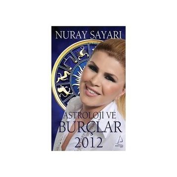 ASTROLOJI BURÇLAR 2012 - NURAY SAYARI