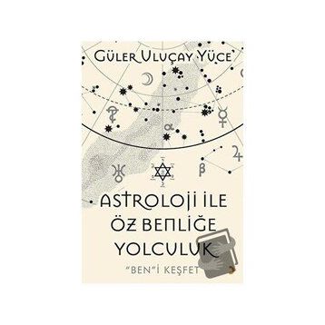 Astroloji İle Öz Benliğe Yolculuk - Cinius Yayınları