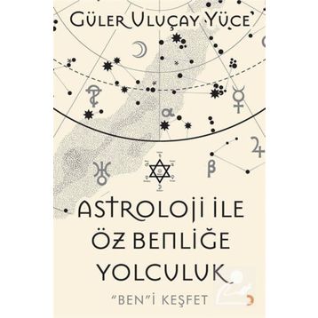 Astroloji İle Öz Benliğe Yolculuk - Cinius Yayınları