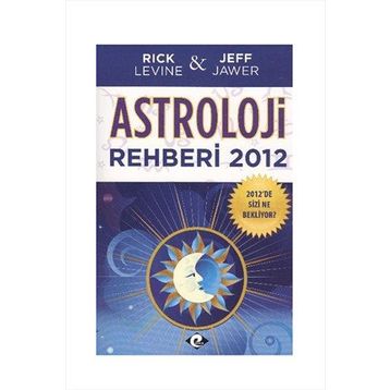 ASTROLOJI REHBERI 2012 - JEFF JAWER;RICK LEVINE