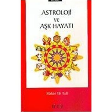 Astroloji ve Aşk Hayatı - Mahan Vir Tulli