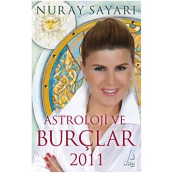 Astroloji ve Burçlar 2011 - Nuray Sayarı