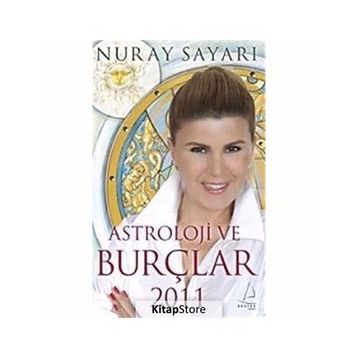 Astroloji ve Burçlar 2011 - Nuray Sayarı