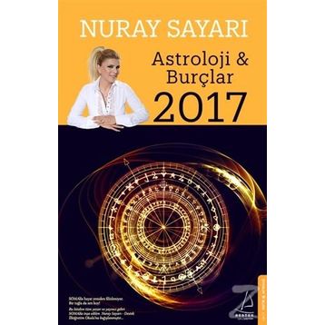Astroloji ve Burçlar 2017 - Nuray Sayarı