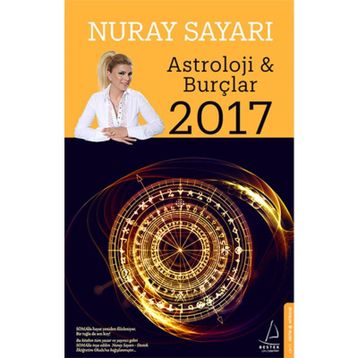 Astroloji ve Burçlar 2017 - Nuray Sayarı