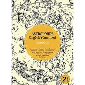 ASTROLOJIDE ÖNGÖRÜ YÖNTEMLERI - ÖNER DÖŞER