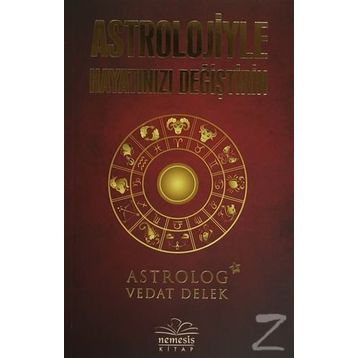 Astrolojiyle Hayatınızı Değiştirin - Vedat Delek