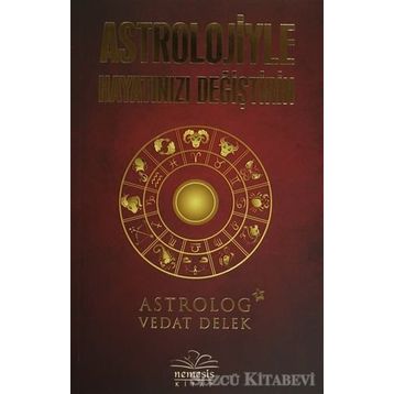 Astrolojiyle Hayatınızı Değiştirin - Vedat Delek