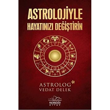 Astrolojiyle Hayatınızı Değiştirin - Vedat Delek