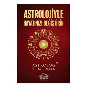 Astrolojiyle Hayatınızı Değiştirin - Vedat Delek