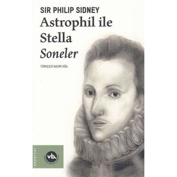 Astrophil ile Stella Soneler - Sir Philip Sidney