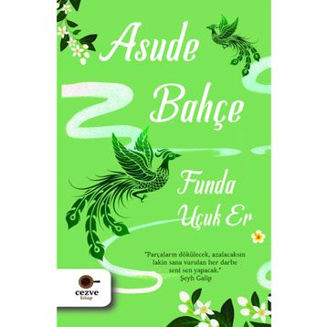 Asude Bahçe-Funda Uçuk Er