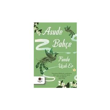 Asude Bahçe-Funda Uçuk Er