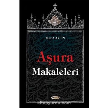 Aşura Makaleleri - Musa Aydın