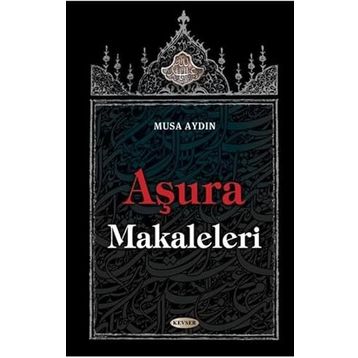 Aşura Makaleleri - Musa Aydın