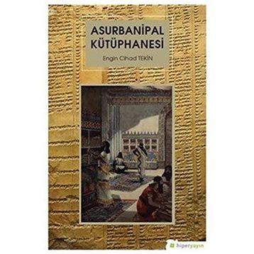 Asurbanipal Kütüphanesi - Engin Cihad Tekin