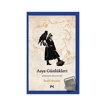 Asya Günlükleri - İsrafil Kuralay