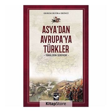 Asya'dan Avrupa'ya Türkler - Ekrem Buğra Ekinci