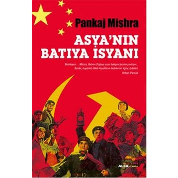 ASYA'NIN BATIYA İSYANI - PANKAJ MISHRA