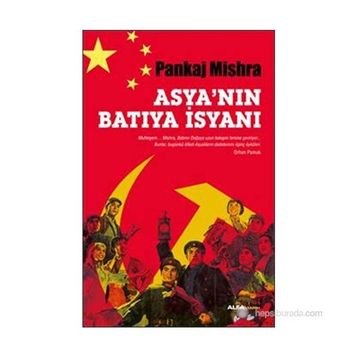 ASYA'NIN BATIYA İSYANI - PANKAJ MISHRA