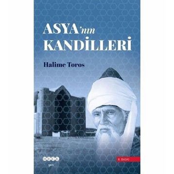Asya´nın Kandilleri - Halime Toros
