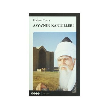 Asya´nın Kandilleri - Halime Toros