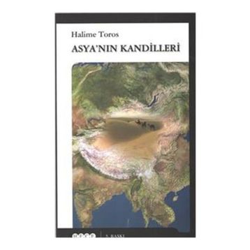 Asya´nın Kandilleri - Halime Toros