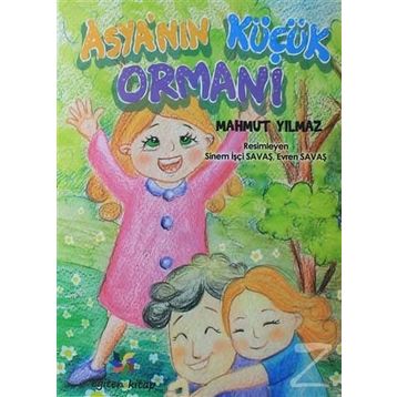 Asya’nın Küçük Ormanı - Mahmut Yılmaz