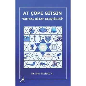At Çöpe Gitsin Kutsal Kitap Eleştirisi - Sıtkı Karaca