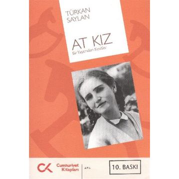 At Kız - Bir Yaşamdan Kesitler Cumhuriyet Kitapları