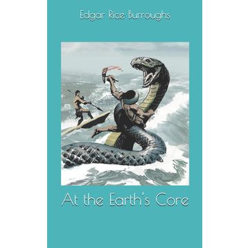 At the Earth's Core - Edgar Rice Burroughs