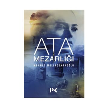 Ata Mezarlığı - Mehmet Mollaosmanoğlu