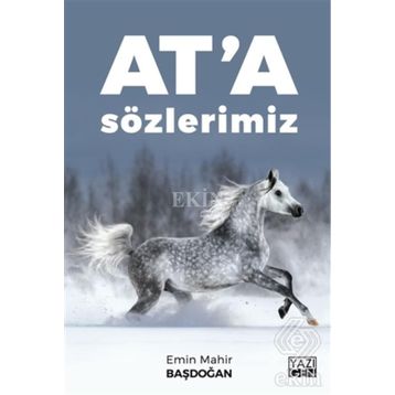 At'a Sözlerimiz / Emin Mahir Başdoğan
