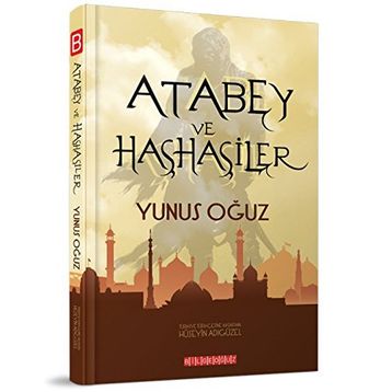 Atabey ve Haşhaşiler - Yunus Oğuz