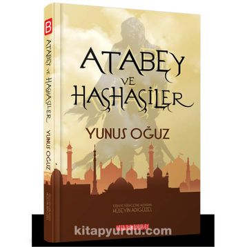 Atabey ve Haşhaşiler - Yunus Oğuz