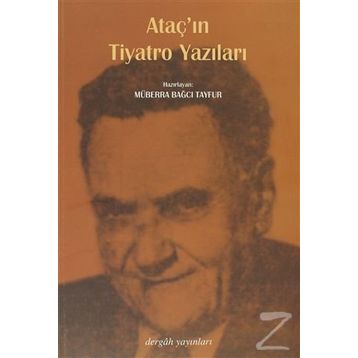 ATAÇ'IN TIYATRO YAZILARI - MÜBERRA BAĞCI TAYFUR