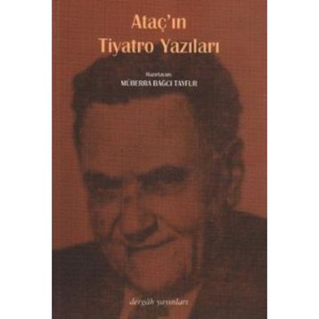 ATAÇ'IN TIYATRO YAZILARI - MÜBERRA BAĞCI TAYFUR