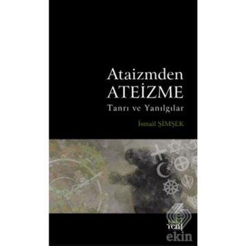 Ataizmden Ateizme - İsmail Şimşek