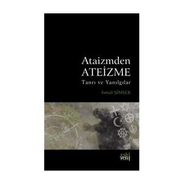 Ataizmden Ateizme - İsmail Şimşek