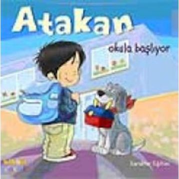 Atakan Okula Başlıyor Ciltli - Sandrine Deredel Rogeon