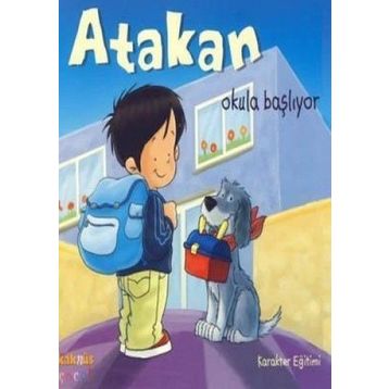 Atakan Okula Başlıyor - Sandrine Deredel Rogeon