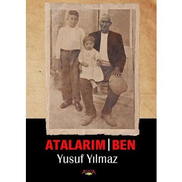 Atalarım - Ben - Yusuf Yılmaz